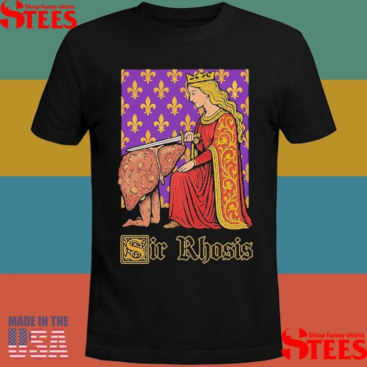 Sir Rhosis T-shirt