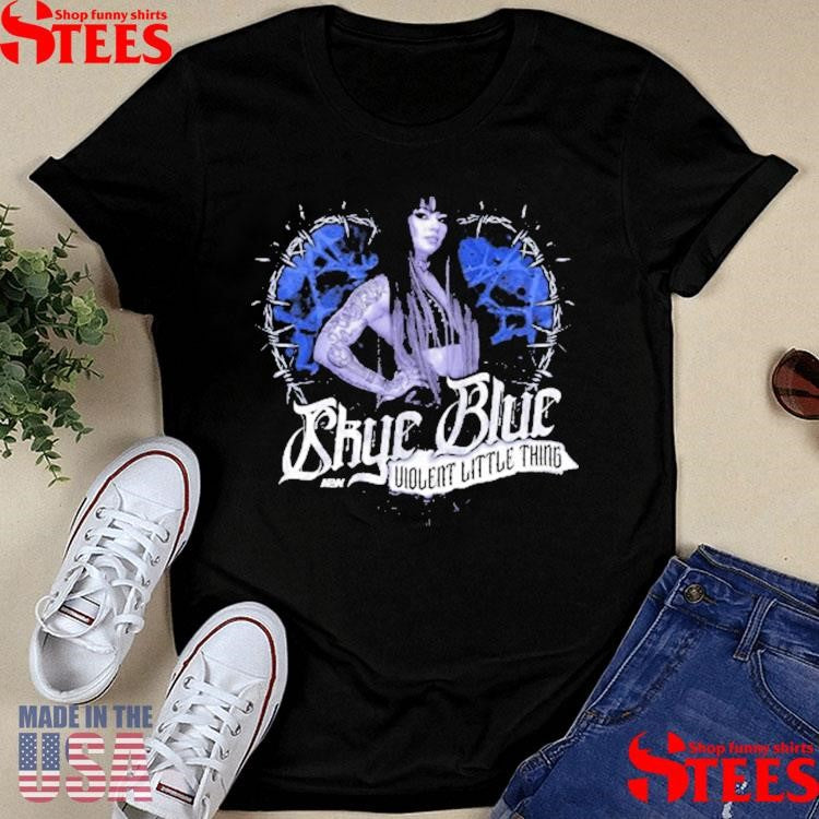 Skye Blue Violent Little Thing Shirts