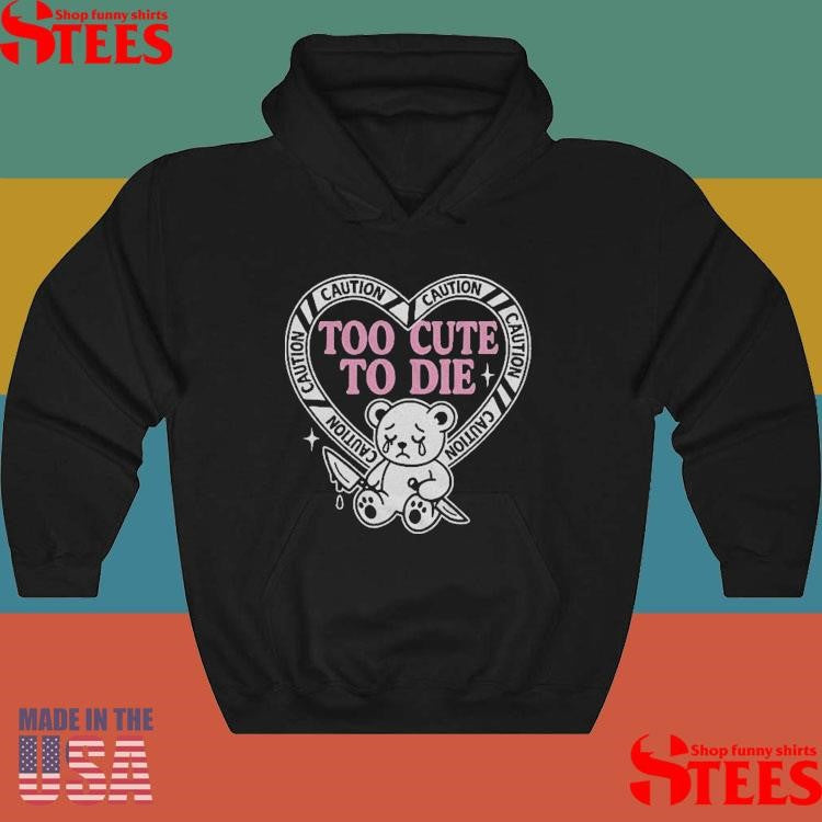 Slaughter Suite Too Cute To Die T-shirts