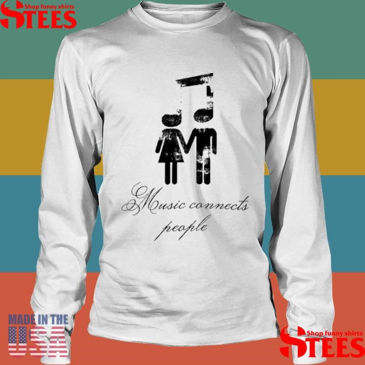 Slechthart Music Connects People Shirts