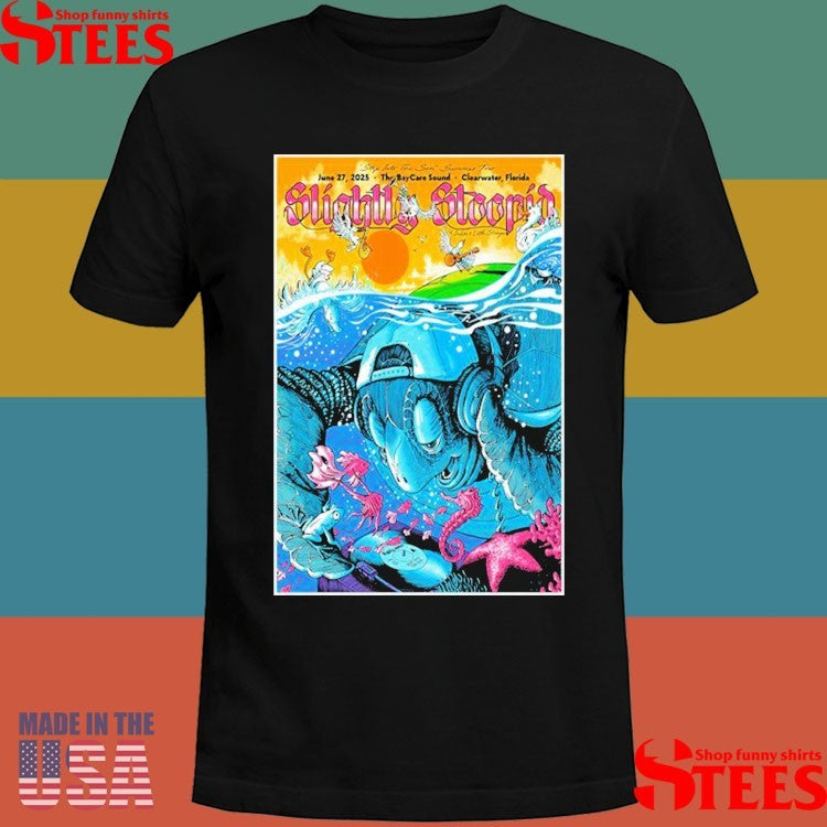 Slightly Stoopid Show June 27 2025 The Baycare Sound Clearwater, Fl T-shirt