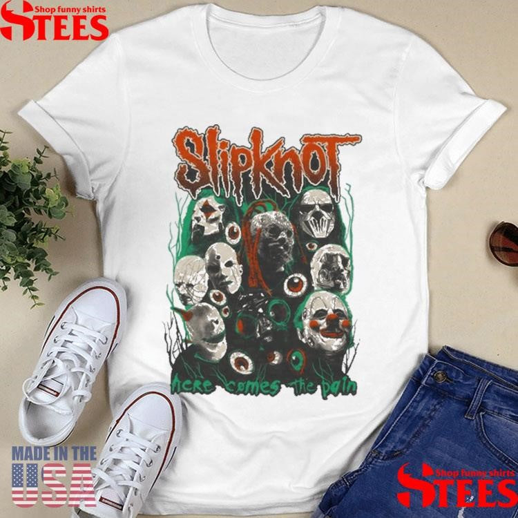 Slipknot Here Comes The Pain Shirts