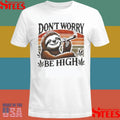 Sloth Don’t Worry Be High 420 2025 Shirt