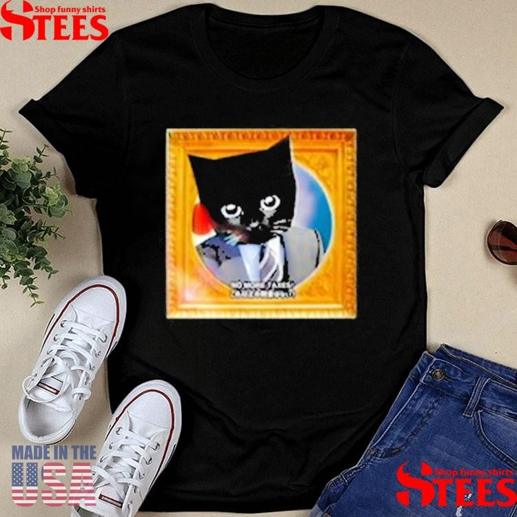 Sluj No More Taxes Cat Shirts