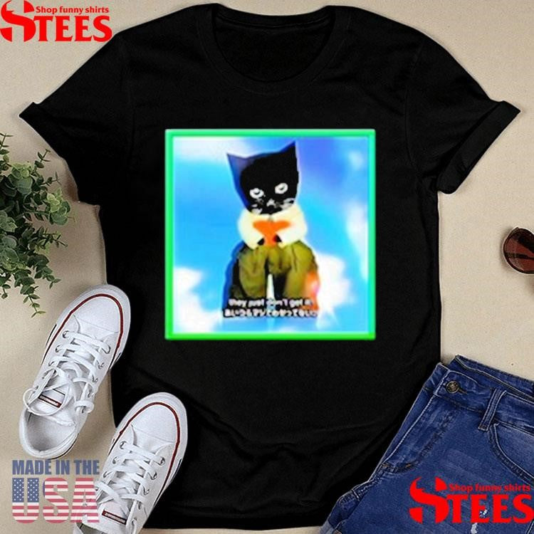Sluj They Just Don’t Get It Shirts