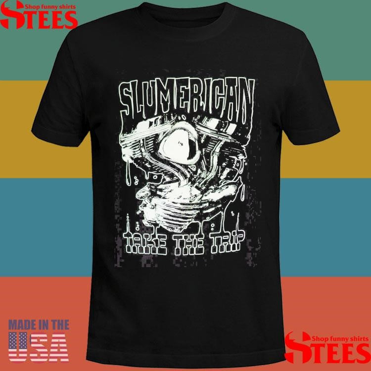Slumerica Take The Trip Shirts
