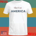 Slut For America Fourth of July T-shirt