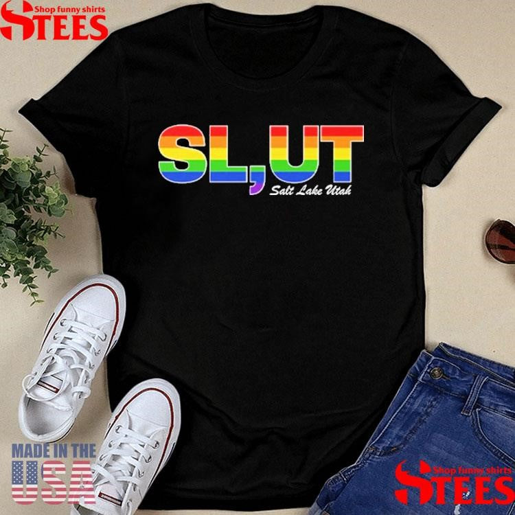 Slut Salt Lake Utah Lgbt Pride Shirts