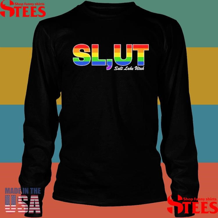 Slut Salt Lake Utah Lgbt Pride Shirts