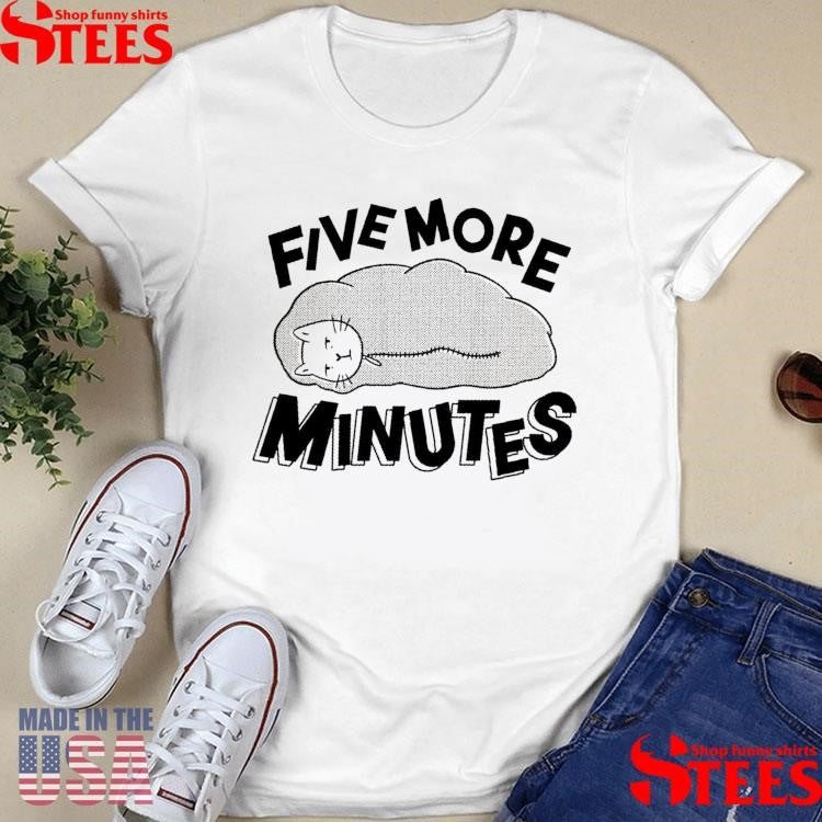 Snooze Button Champion Five More Minute T-shirt