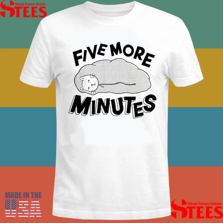 Snooze Button Champion Five More Minute T-shirt
