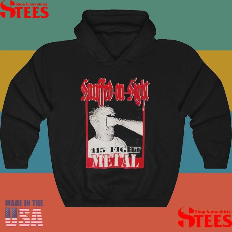Snuffed On Sight 415 Fight Metal T-shirt