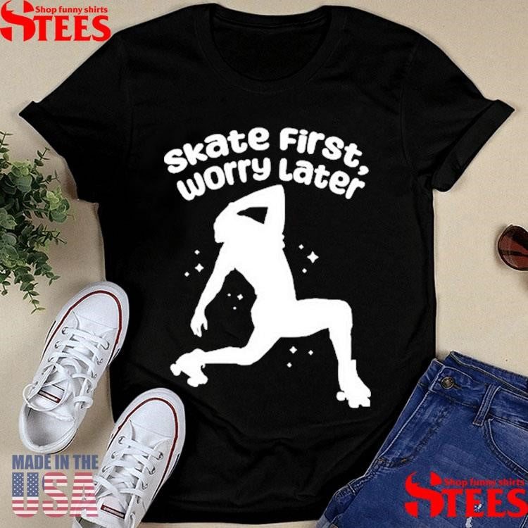 Solomon Snowden Skate First Worry Later Shirts