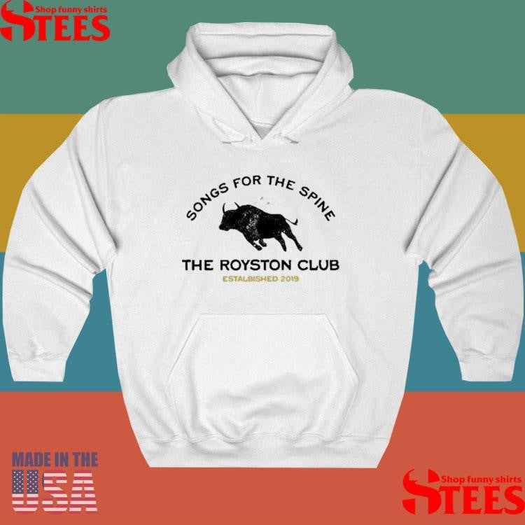 Songs For The Spine The Royston Club Estalbished 2019 Shirts