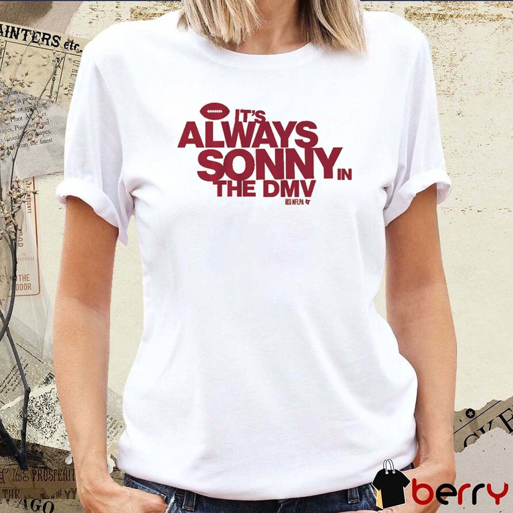 Sonny Styles It’s Always Sonny in the DMV Washington Commanders NFL t-shirt