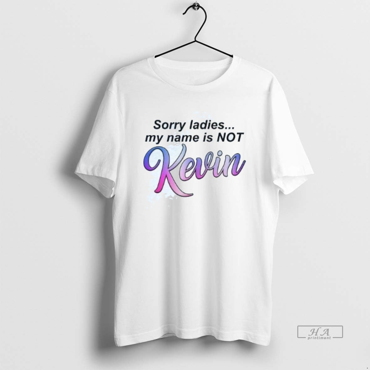 Official Sorry My Name Is Not Kevin T-Shirts, Hoodie, Sweatshirt | CiraTrend.com