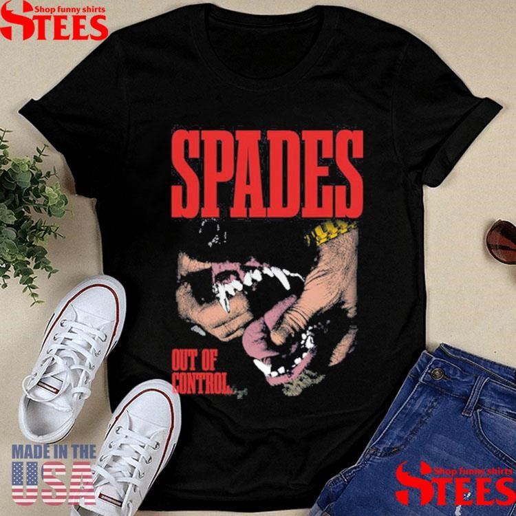 Spades Out Of Control Shirts