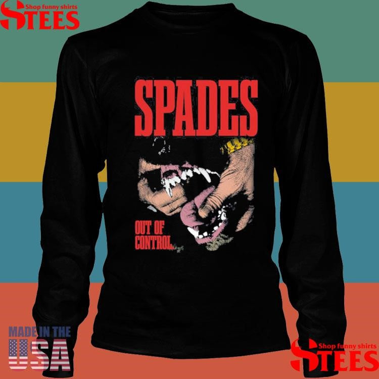 Spades Out Of Control Shirts