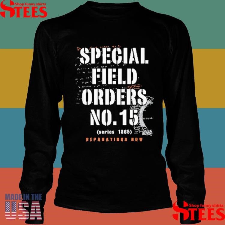 Special Field Orders No 15 Series 1865 Reparations How Shirts