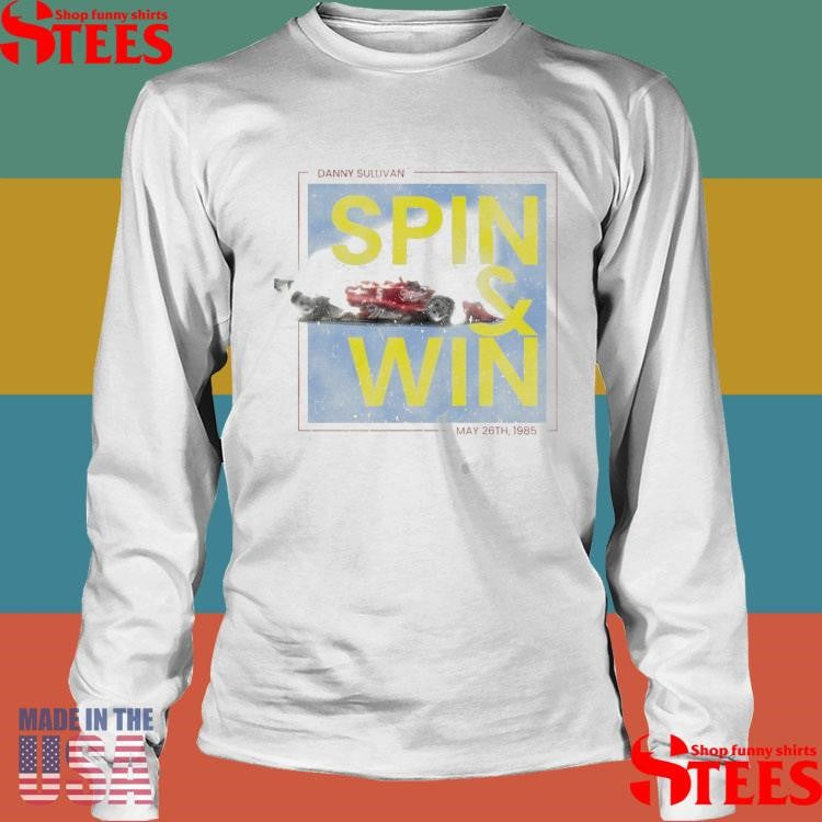 Spin & Win Danny Sullivan May 26th 1985 Shirts
