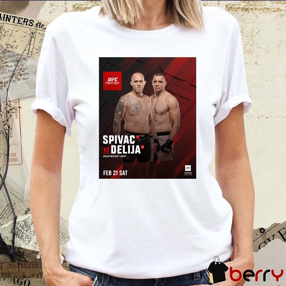 Spivac Vs Delija Heavyweight Bout February 21 2026 UFC Fight Night Poster t-shirt