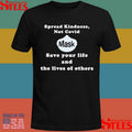 Spread Kindness Not Covid Mask Save Your Life And The Lives Of Others T-shirt