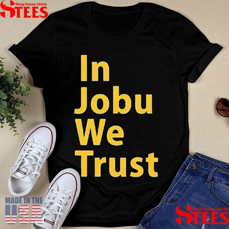 St Louis Blues In Jobu We Trust Shirts