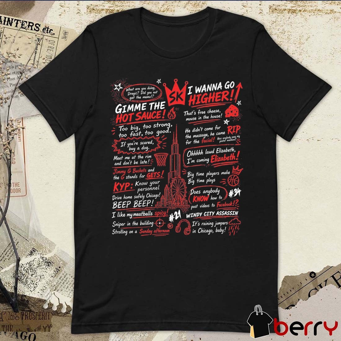 Stacey King Long Live The King Gimme The Hot Sauce I Wanna Go Higher t-shirt