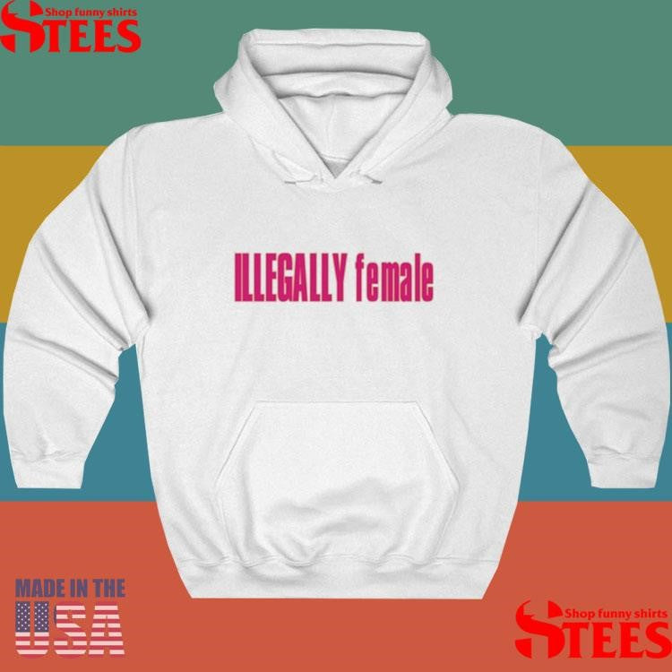 Stacycay Illegally Female T-shirt