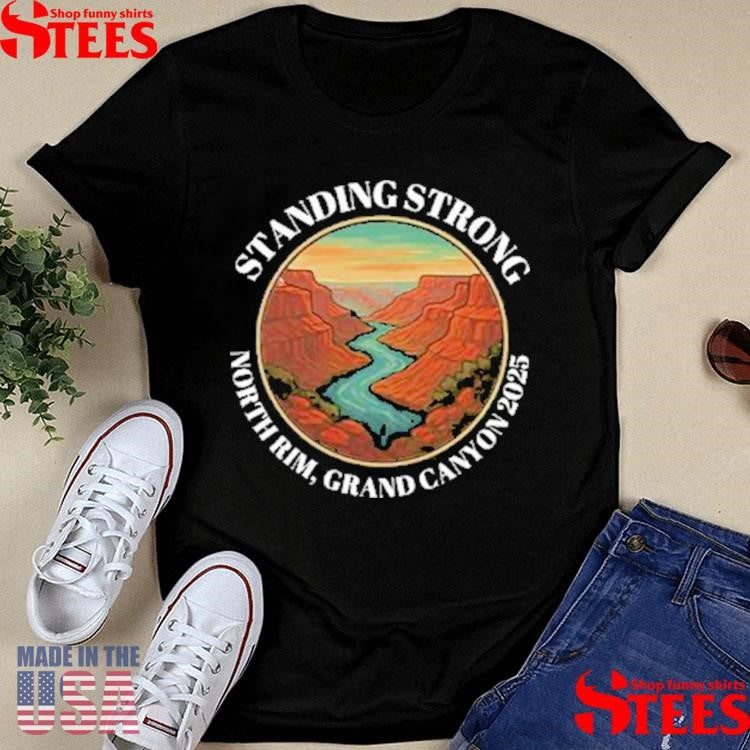 Standing Strong North Rim Grand Canyon 2025 T-shirts