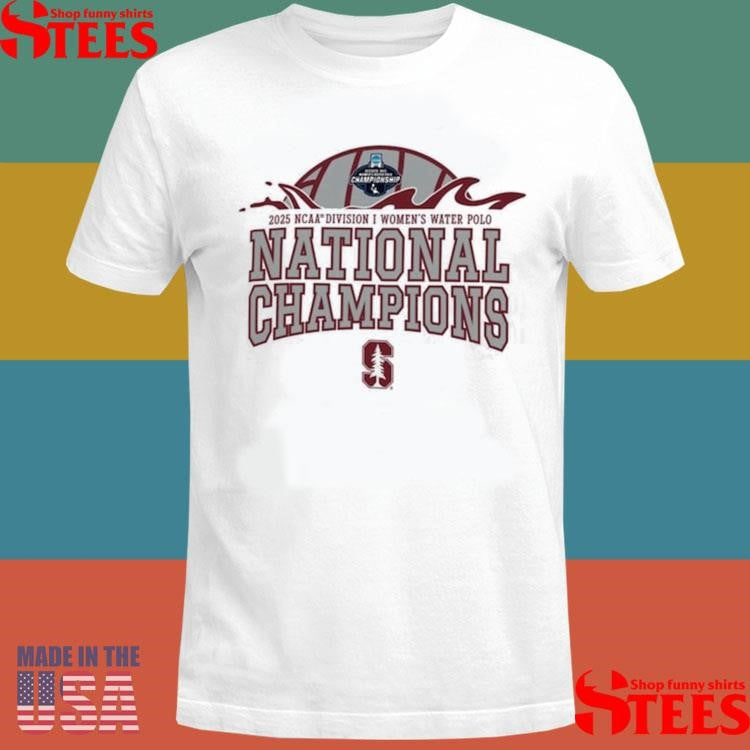 Stanford Cardinal Champion 2025 Ncaa Women’s Water Polo National Champions Shirts