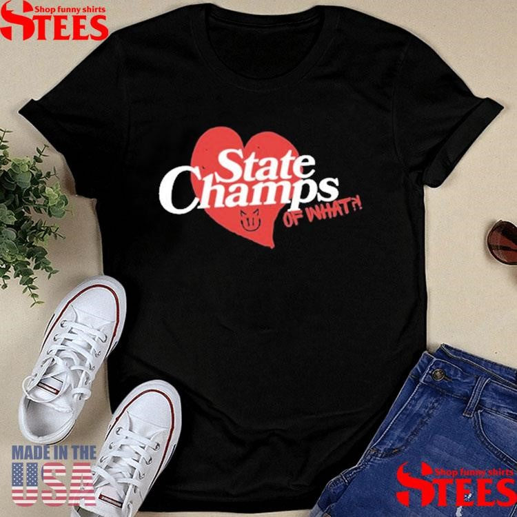 State Champs Kings Of What Shirts