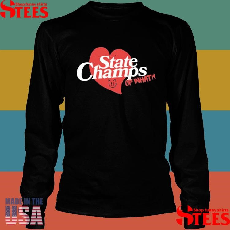 State Champs Kings Of What Shirts