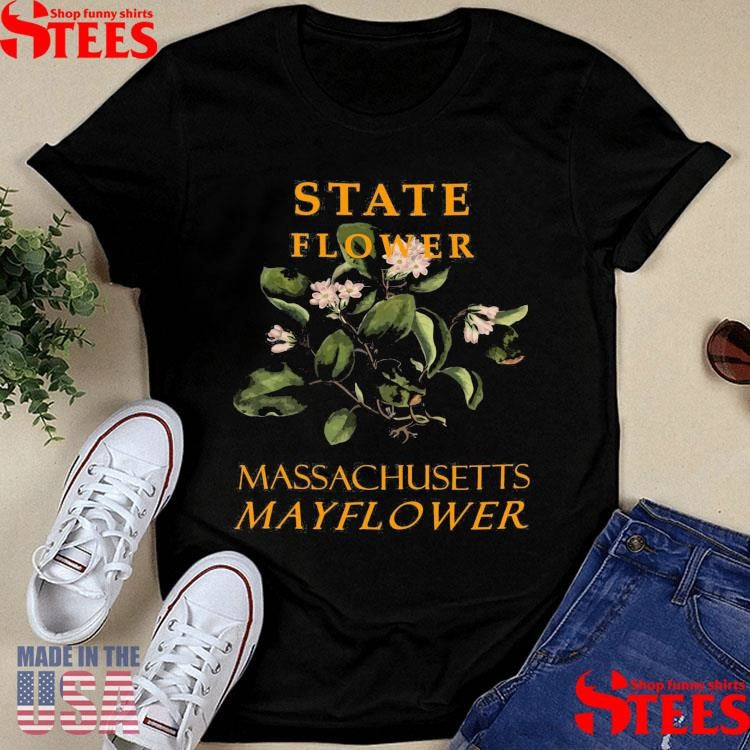 State Flower Massachusetts Mayflower Shirts
