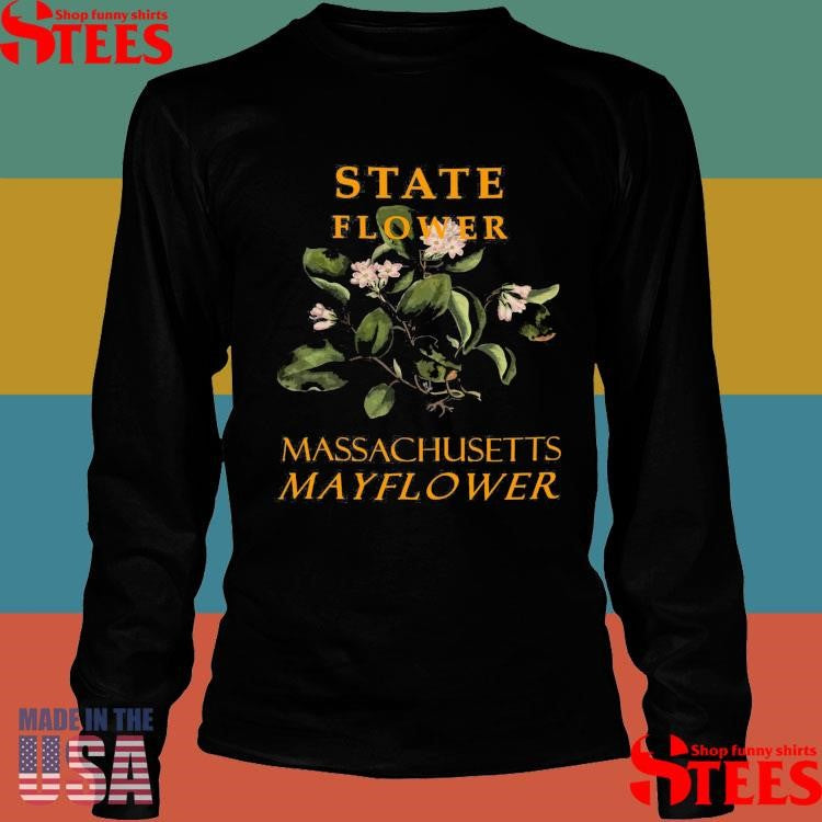 State Flower Massachusetts Mayflower Shirts