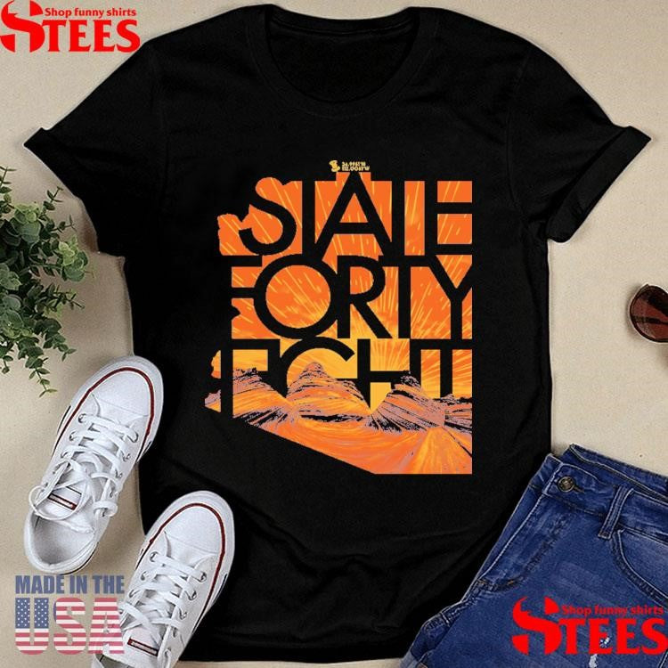 State Forty Fight What A Deal July T-shirt