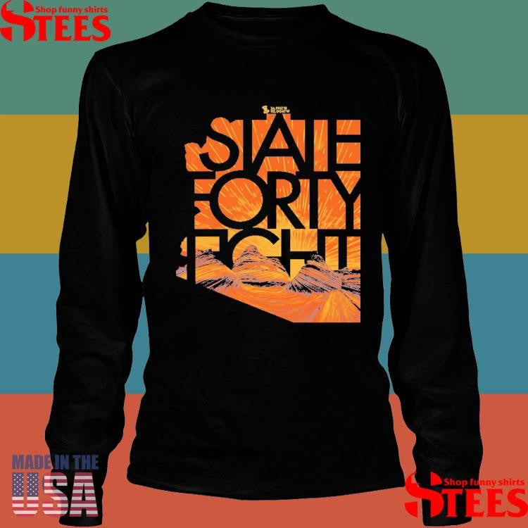 State Forty Fight What A Deal July T-shirt