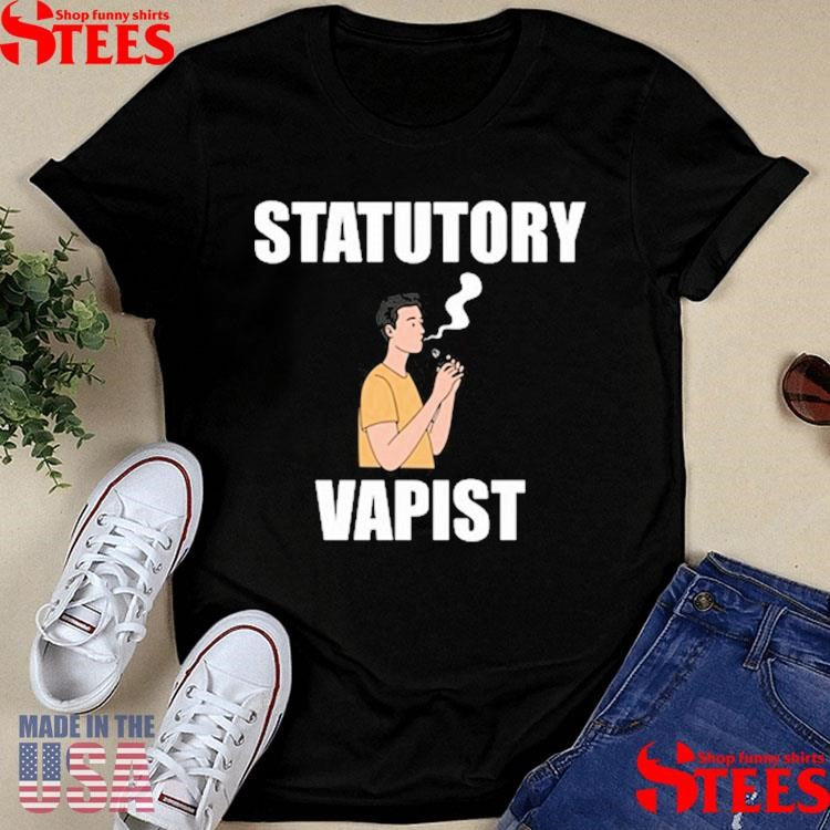 Statutory Vapist T-shirt