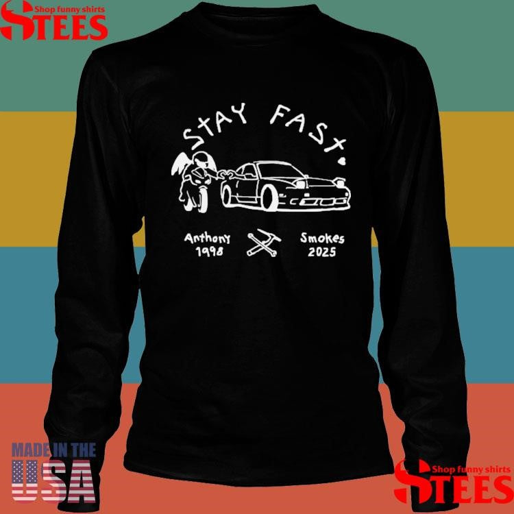 Stay Fast Anthony 1998 Smokes 2025 T-shirt
