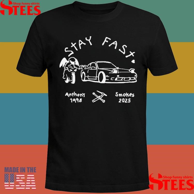 Stay Fast Anthony 1998 Smokes 2025 T-shirt