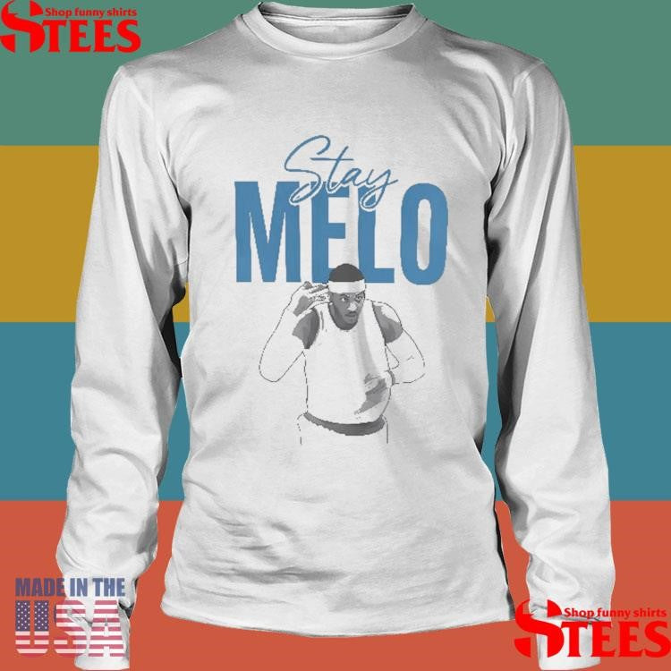 Stay Melo Shirts