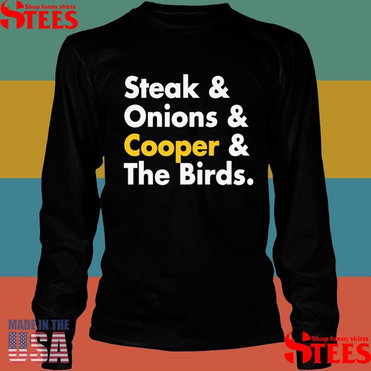 Steak And Onions And Cooper And The Birds T-shirt