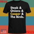 Steak And Onions And Cooper And The Birds T-shirt