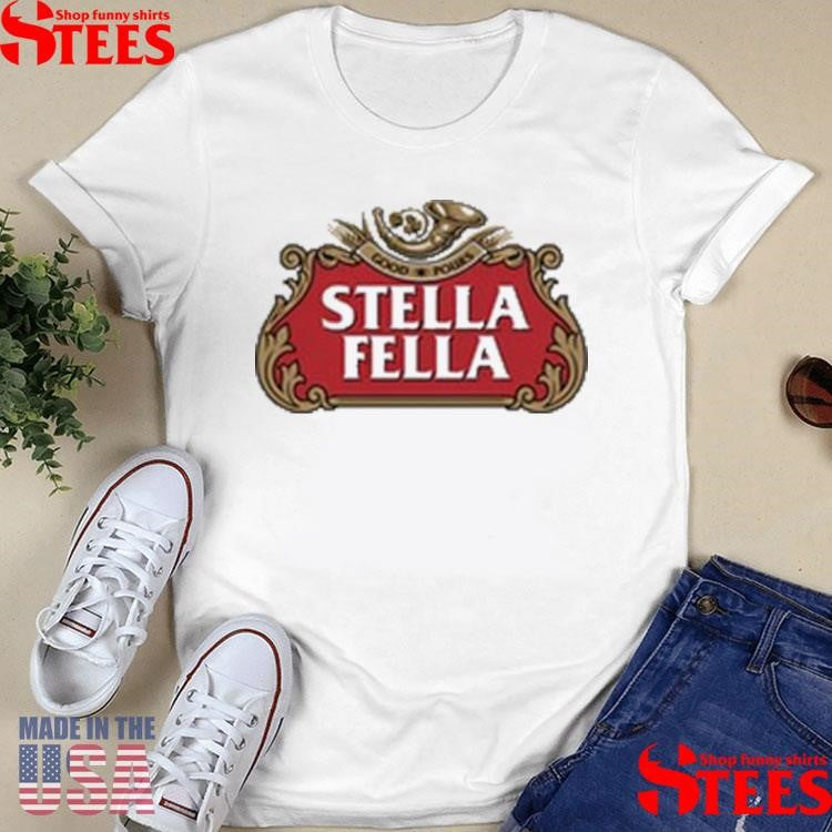 Stella Fella Good Polirs Shirts