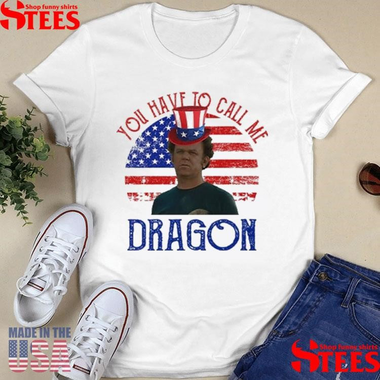 Step Brothers Couple 4th Of July You Have To Call Me Dragon T-shirt