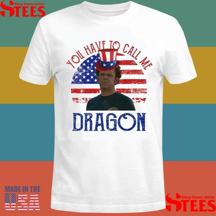 Step Brothers Couple 4th Of July You Have To Call Me Dragon T-shirt