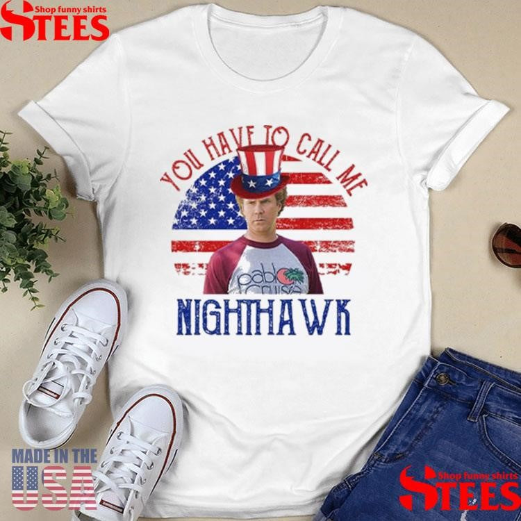 Step Brothers Couple 4th Of July You Have To Call Me Nighthawk T-shirt