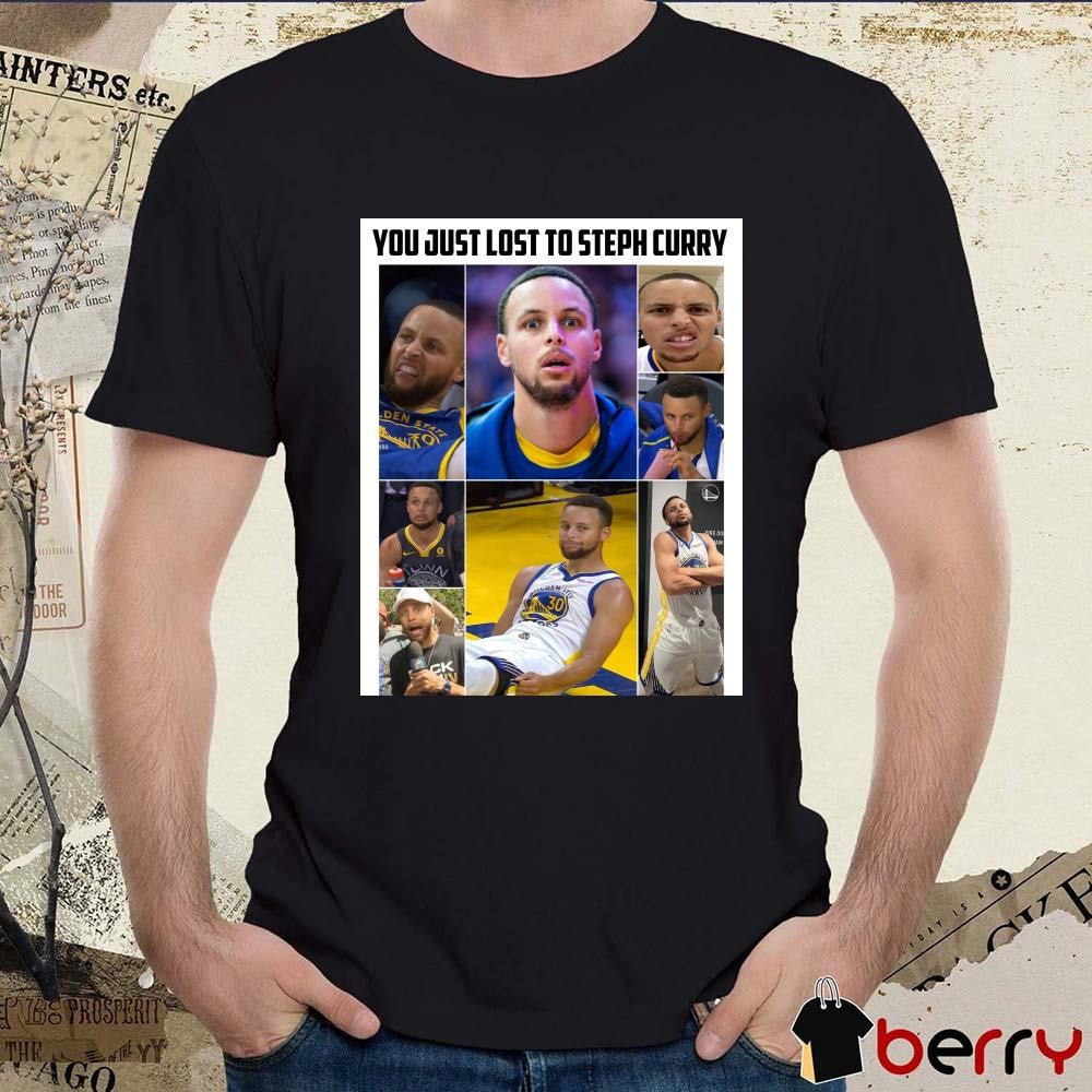Stephen Curry Golden State Warriors You Just Lost To Steph Curry Meme Poster t-shirt