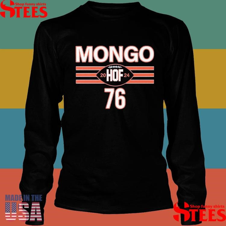 Steve Mcmichael Mongo Hof 2024 Hall Of Famer 76 Shirts