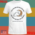 Stop Praying For Me In Heaven Look Down And Pray For The Devil Because He’s Fed Up With My Shit Moon Shirts